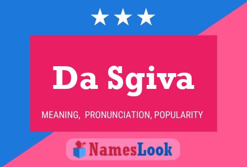 Da Sgiva Name Poster