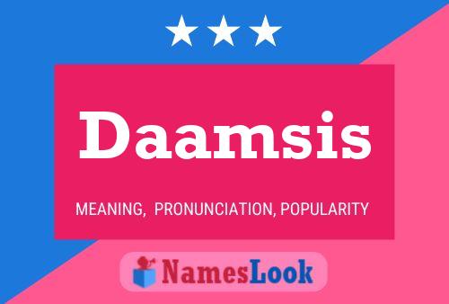 Daamsis Name Poster