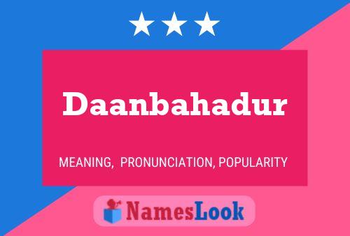 Daanbahadur Name Poster