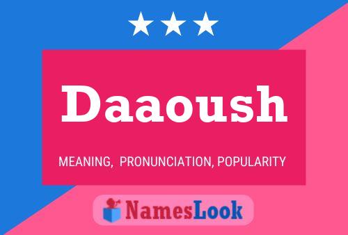 Daaoush Name Poster