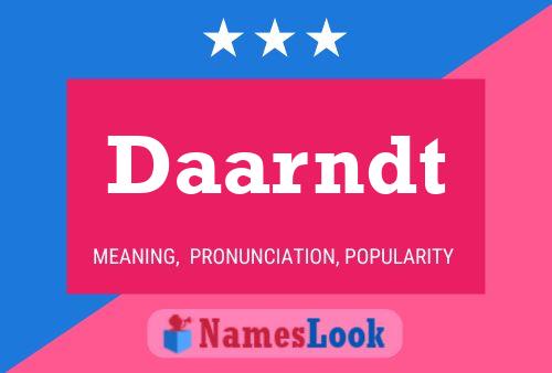 Daarndt Name Poster