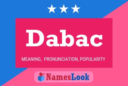 Dabac Name Poster