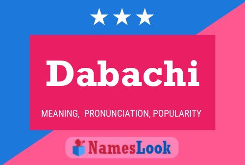 Dabachi Name Poster