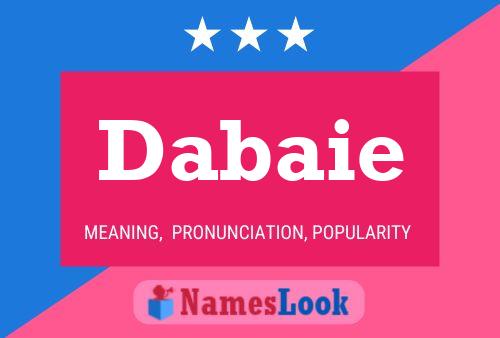 Dabaie Name Poster