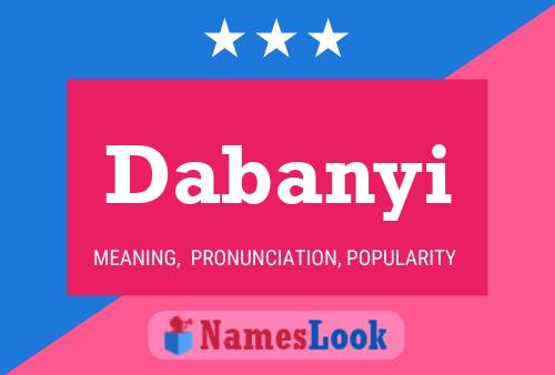 Dabanyi Name Poster