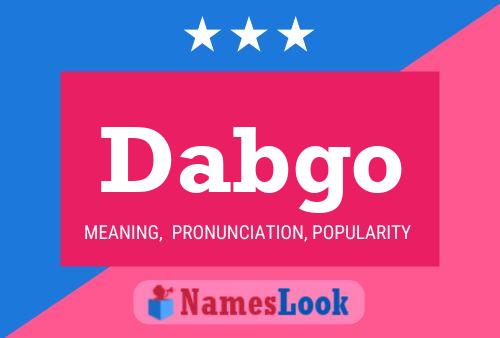 Dabgo Name Poster