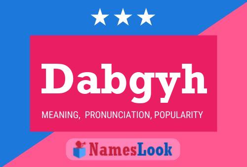 Dabgyh Name Poster