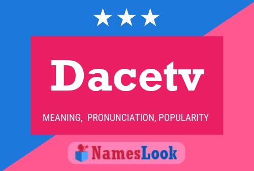 Dacetv Name Poster