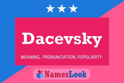 Dacevsky Name Poster