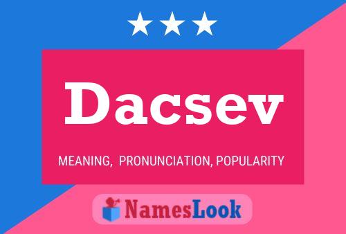 Dacsev Name Poster