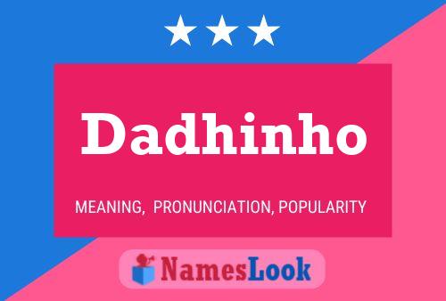 Dadhinho Name Poster