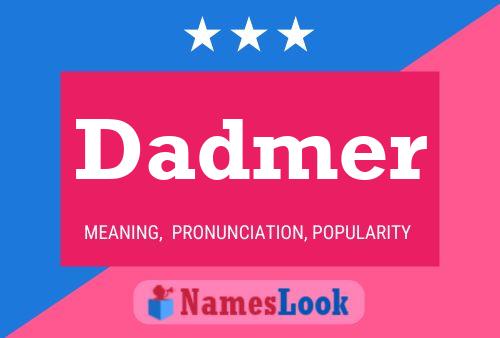 Dadmer Name Poster