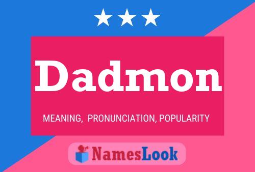 Dadmon Name Poster