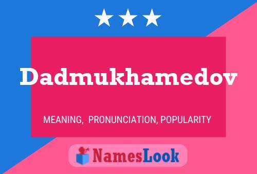 Dadmukhamedov Name Poster