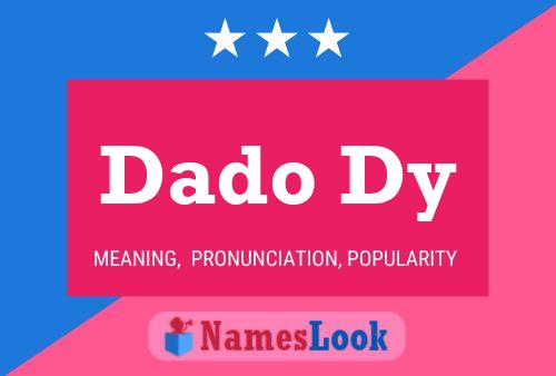 Dado Dy Name Poster