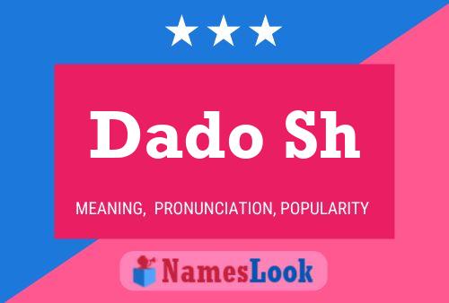 Dado Sh Name Poster