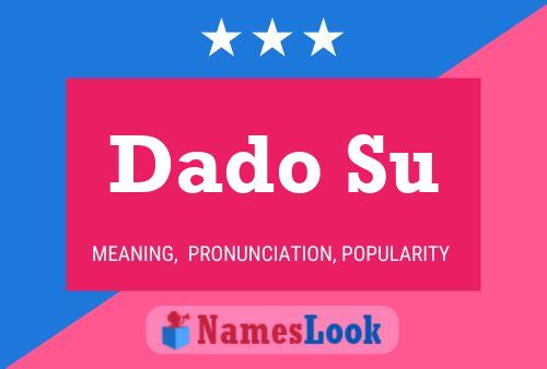 Dado Su Name Poster