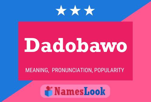 Dadobawo Name Poster