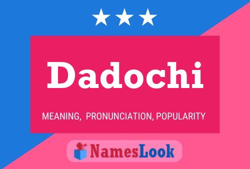 Dadochi Name Poster