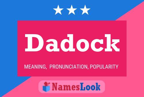 Dadock Name Poster