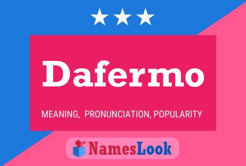 Dafermo Name Poster