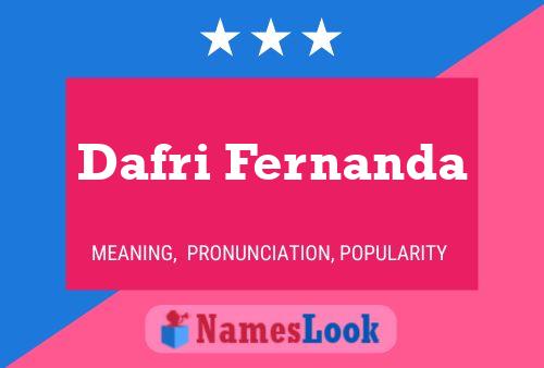 Dafri Fernanda Name Poster