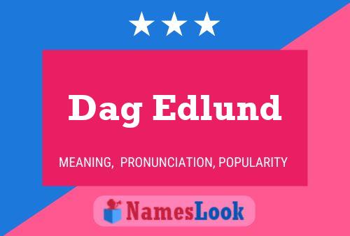 Dag Edlund Name Poster