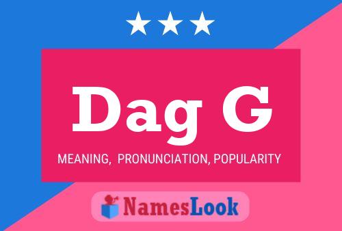 Dag G Name Poster