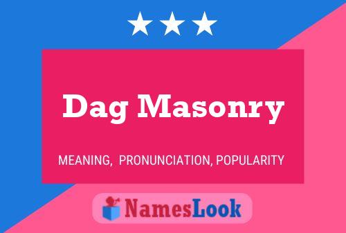 Dag Masonry Name Poster