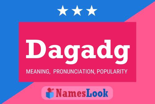 Dagadg Name Poster