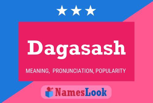 Dagasash Name Poster