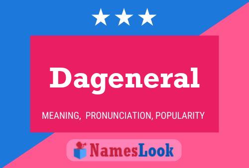 Dageneral Name Poster