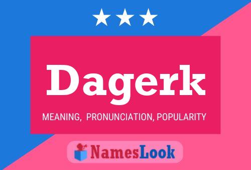 Dagerk Name Poster