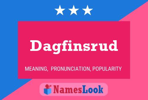 Dagfinsrud Name Poster