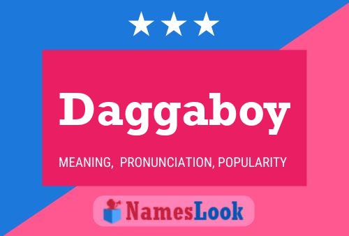 Daggaboy Name Poster