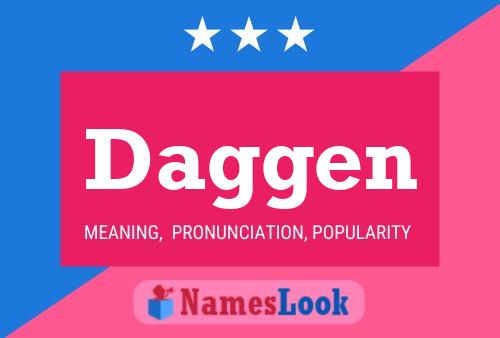 Daggen Name Poster