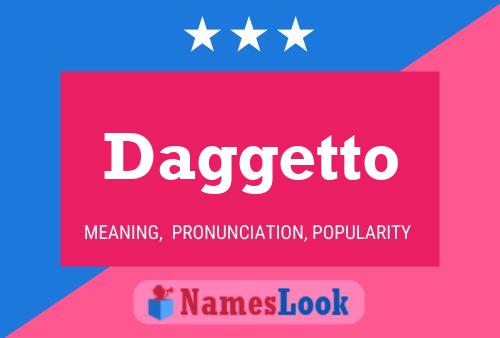 Daggetto Name Poster