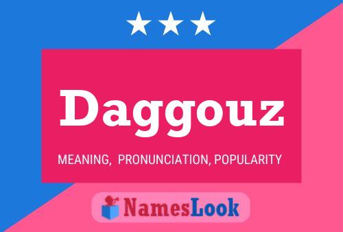 Daggouz Name Poster