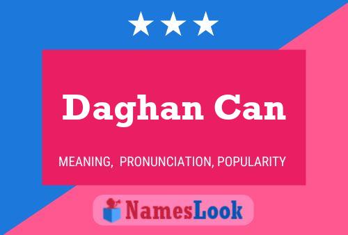 Daghan Can Name Poster