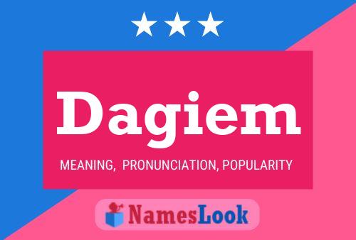 Dagiem Name Poster