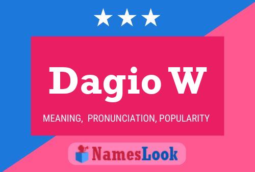 Dagio W Name Poster