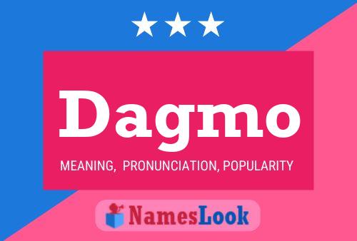 Dagmo Name Poster