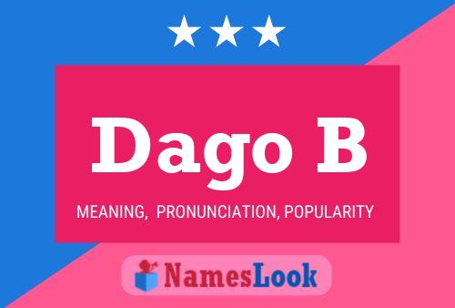 Dago B Name Poster