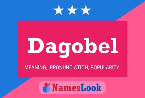 Dagobel Name Poster