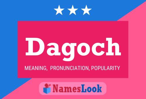 Dagoch Name Poster