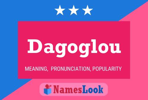 Dagoglou Name Poster