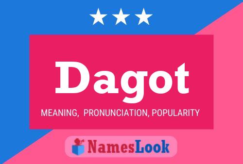 Dagot Name Poster