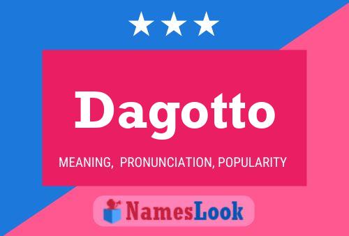 Dagotto Name Poster