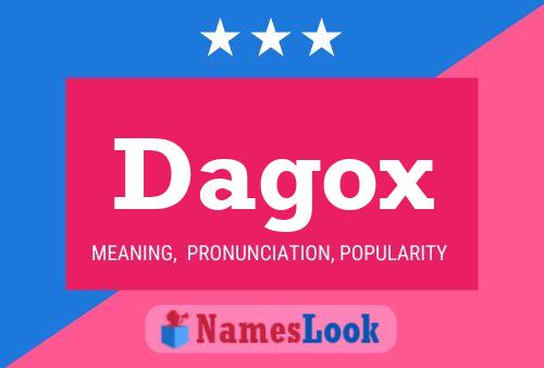 Dagox Name Poster