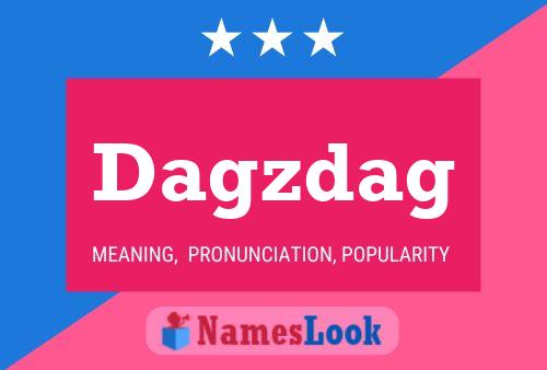 Dagzdag Name Poster